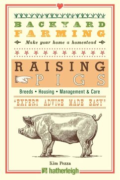Backyard Farming: Raising Pigs (eBook, ePUB) - Pezza, Kim