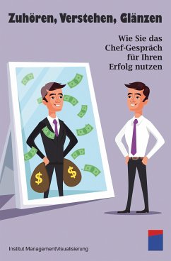 Zuhören, Verstehen, Glänzen (eBook, ePUB) - Managementvisualisierung, Institut für