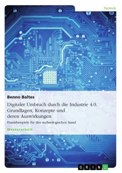 Digitaler Umbruch durch die Industrie 4.0. Grundlagen, Konzepte und deren Auswirkungen (eBook, ePUB)