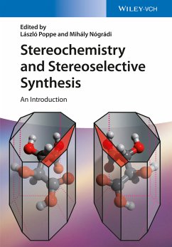 Stereochemistry and Stereoselective Synthesis (eBook, PDF) - Poppe, László; Nógrádi, Mihály; Nagy, József; Hornyánszky, Gábor; Boros, Zoltán