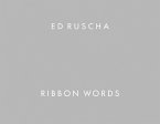 Ed Ruscha: Ribbon Words