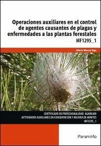 Operaciones auxiliares en el control de agentes causantes de plagas y enfermedades a las plantas forestales - Moreno Vega, Alberto