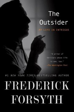 The Outsider: My Life in Intrigue - Forsyth, Frederick