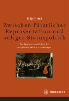 Zwischen fürstlicher Repräsentation und adliger Statuspolitik - May, Niels F.