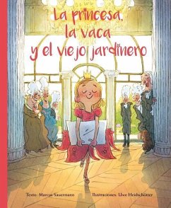 La Princesa, La Vaca y El Jardinero - Sauermann, Marcus