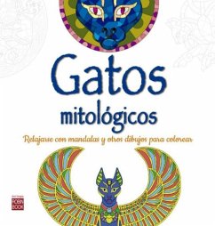 Gatos Mitológicos: Relajarse Con Mandalas Para Colorear - Anón, Germán