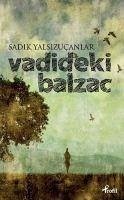 Vadideki Balzac - Yalsizucanlar, Sadik