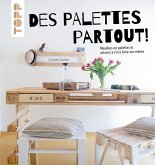 Des palettes partout! Des palettes partout!