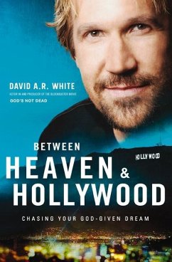 Between Heaven and Hollywood - White, David A R