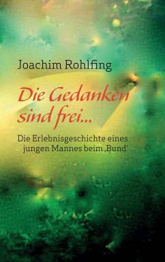 Die Gedanken sind frei - Rohlfing, Joachim