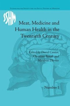 Meat, Medicine and Human Health in the Twentieth Century - Bonah, Christian