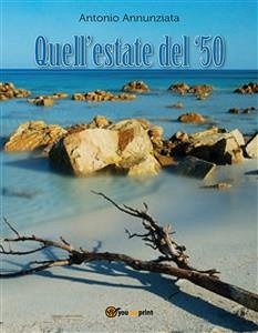 Quell'estate del '50 (eBook, ePUB) - Annunziata, Antonio