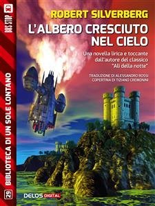 L'albero cresciuto nel cielo (eBook, ePUB) - Silverberg, Robert