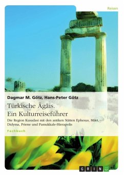 Türkische Ägäis. Ein Kulturreiseführer (eBook, ePUB) - Götz, Dagmar M.; Götz, Hans-Peter