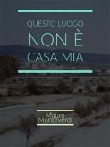 Questo luogo non è casa mia (eBook, PDF)