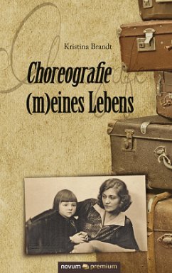 Choreografie (m)eines Lebens - Brandt, Kristina