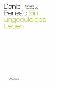 Ein ungeduldiges Leben - Bensaid, Daniel