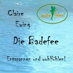 Die Badefee - Entspannen und wohlfühlen! (MP3-Download)