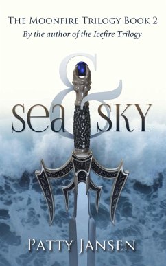 Sea & Sky (Moonfire Trilogy, #2) (eBook, ePUB) - Jansen, Patty