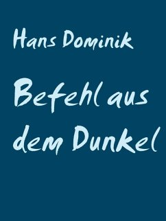 Befehl aus dem Dunkel (eBook, ePUB) Cover Befehl aus dem Dunkel (eBook, ePUB)