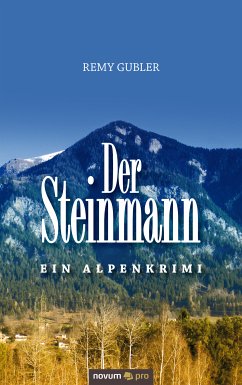 Der Steinmann (eBook, ePUB) - Gubler, Remy