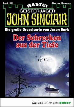 Der Schrecken aus der Tiefe / John Sinclair Bd.1984 (eBook, ePUB) - Hill, Ian Rolf