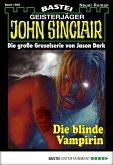 Die blinde Vampirin / John Sinclair Bd.1985 (eBook, ePUB) Die blinde Vampirin / John Sinclair Bd.1985 (eBook, ePUB)