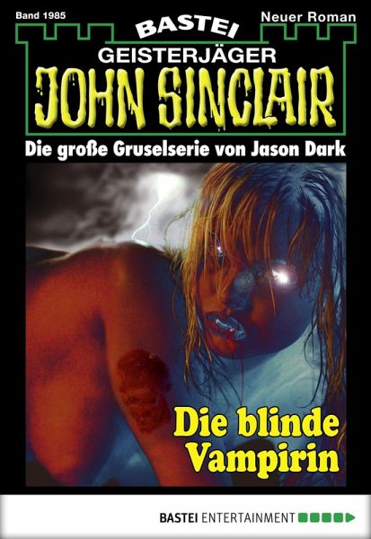 Die blinde Vampirin / John Sinclair Bd.1985 (eBook, ePUB)