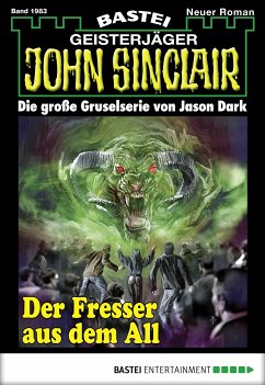 Der Fresser aus dem All / John Sinclair Bd.1983 (eBook, ePUB) - Dee, Logan