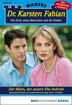 Der Mann, der unsere Ehe bedroht / Dr. Karsten Fabian Bd.163 (eBook, ePUB) - Ritter, Ina