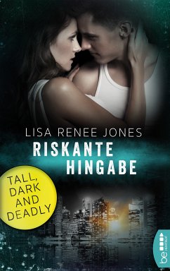 Riskante Hingabe / Tall, Dark & Deadly Bd.3 (eBook, ePUB) - Jones, Lisa Renee