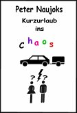 Kurzurlaub ins Chaos (eBook, ePUB)