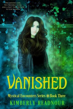 Vanished (The Mystical Encounters Series, #3) (eBook, ePUB) - Readnour, Kimberly