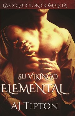 Su Vikingo Elemental: La Colección Completa (eBook, ePUB) - Tipton, Aj