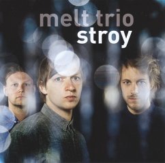 Stroy - Melt Trio (Meyer/Baumgärtner/Meyer)