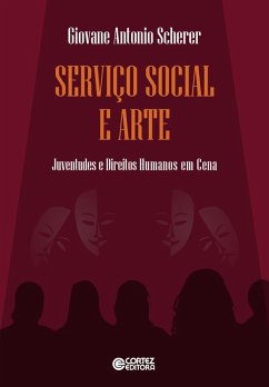 Serviço social e arte (eBook, ePUB) - Scherer, Giovane Antonio