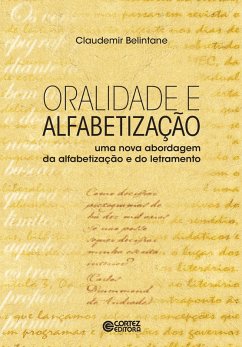 Oralidade e alfabetização (eBook, ePUB) - Belintane, Claudemir