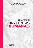 A crise da ciências humanas (eBook, ePUB) A crise da ciências humanas (eBook, ePUB)