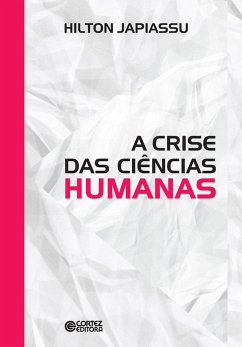 A crise da ciências humanas (eBook, ePUB) - Japiassu, Hilton