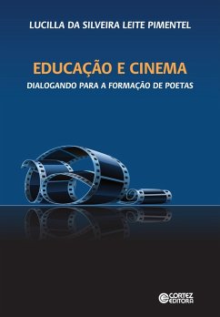 Educação e cinema (eBook, ePUB) - Pimentel, Lucilla da Silveira Leite