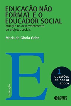 Educação não formal e o educador social (eBook, ePUB) - Gohn, Maria da Glória
