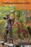 Traditional Bowhunter's Path (eBook, ePUB) Traditional Bowhunter's Path (eBook, ePUB)
