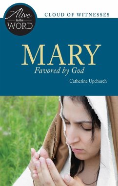 Mary, Favored by God (eBook, ePUB) - Upchurch, Catherine