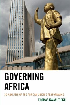 Governing Africa (eBook, ePUB) - Tieku, Thomas Kwasi