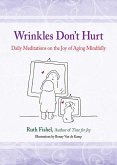 Wrinkles Don't Hurt (eBook, ePUB)