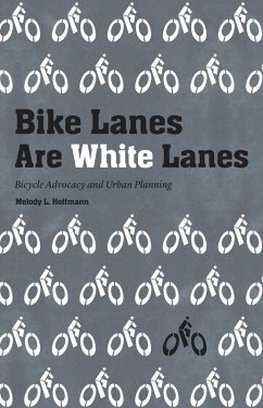 Cover Bike Lanes Are White Lanes (eBook, ePUB)