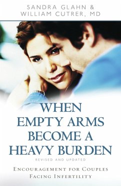 When Empty Arms Become a Heavy Burden (eBook, ePUB) - Glahn, Sandra