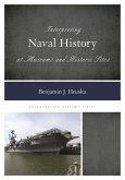 Interpreting Naval History at Museums and Historic Sites (eBook, ePUB)