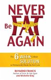 Never Be Fat Again (eBook, ePUB)