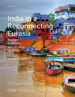 India in a Reconnecting Eurasia (eBook, ePUB) - Sachdeva, Gulshan India in a Reconnecting Eurasia (eBook, ePUB) - Sachdeva, Gulshan